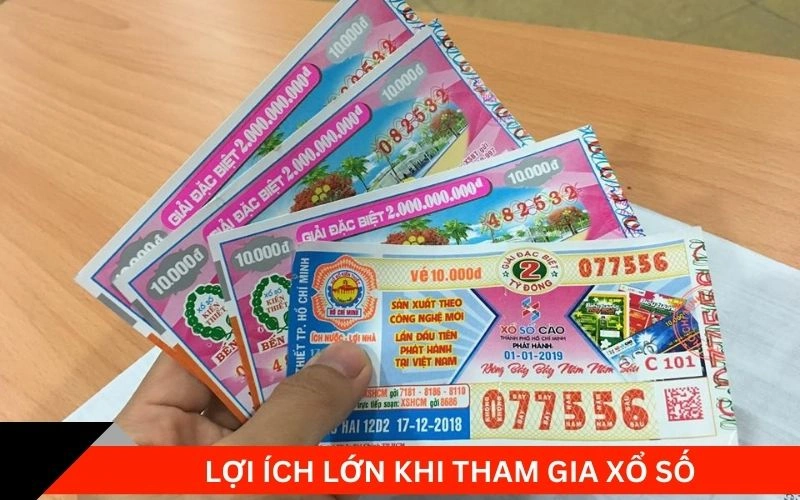 Lợi ích lớn khi tham gia xổ số