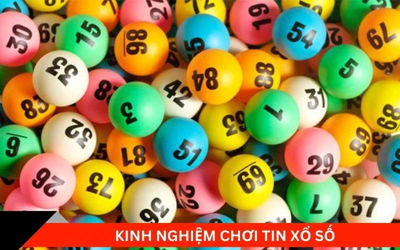 Kinh nghiệm chơi tin xổ số