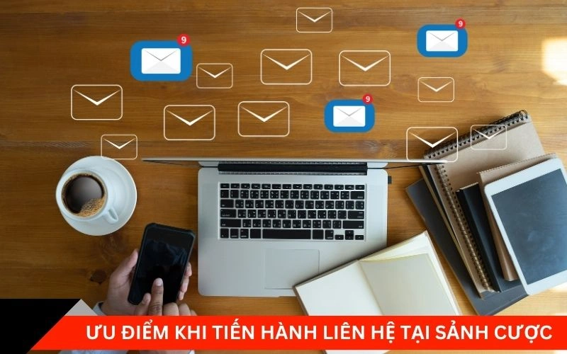 Ưu điểm khi tiến hành liên hệ