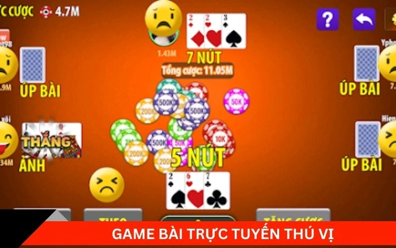 Game bài trực tuyến thú vị