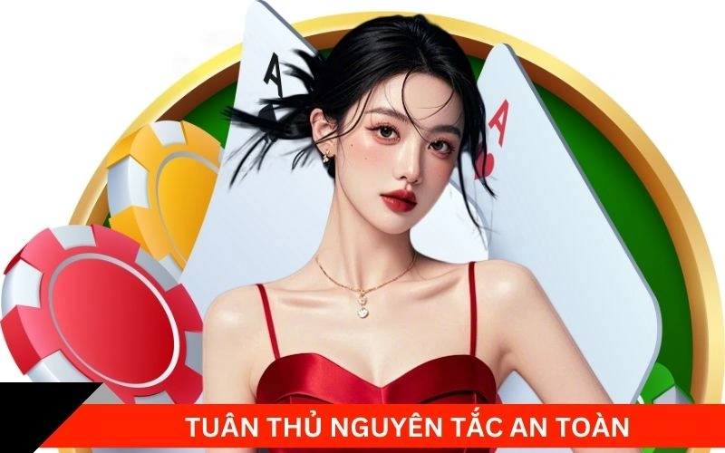 Tuân thủ nguyên tắc an toàn